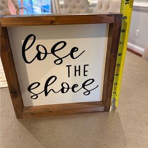 Loose the shoes wood sign